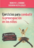 Ejercicios para combatir la preocupacin en los nios. Ayudar a los nios a superar la ansiedad y el miedo a la incertidumbre