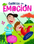 Cuentos con emocin. Un libro para conocer las emociones y aprender a gestionarlas