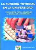 La funcin tutorial en la universidad. Una apuesta por la mejora de la calidad de la enseanza.