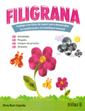 Filigrana. Trabajo con tiras de papel para desarrollar la creatividad y la habilidad manual.