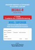 BECOLE-r. Evaluacin Cognitiva de las Dificultades en Lectura y Escritura. Cuaderno de cribado Superior