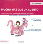 Mucho ms que un cuento para disfrutar ayudando a nuestro hijos. Un libro que gua: La mentira y un cuento que ayuda: Miguel y el dragn Edelvn