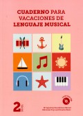 Cuaderno para Vacaciones de Lenguaje Musical. Segundo Nivel. Contiene CD.