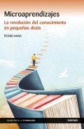 Microaprendizajes. La revoluci�n del conocimiento en peque�as dosis