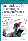 Neuroeducacin de profesores y para profesores. De profesor a maestro de cabecera