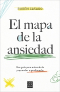 El mapa de la ansiedad. Una gua para entenderla y aprender a gestionarla