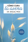 Cmo cura la avena. Edicin ampliada