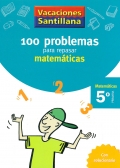 100 problemas para repasar matemticas. 5 Primaria - Matemticas. Vacaciones Santillana.