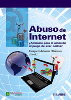 Abuso de internet. �Antesala para la adicci�n al juego de azar on-line?