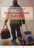 La Hiperescolarizacin de los nios.Las actividades extraescolares, una presin aadida para tus hijos