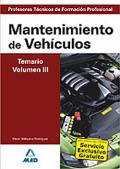 Mantenimiento de Vehculos. Temario. Volumen III. Cuerpo de Profesores Tcnicos de Formacin Profesional.