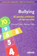 Bullying. El asecho cotidiano en las escuelas. Coleccin formacin y prctica pedaggica.