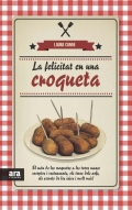 La felicitat en una croqueta. El mn de les croquetes a les teves mans