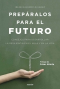 Prepralos para el futuro. Consejos para desarrollar la resiliencia en el aula y en la vida