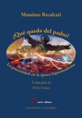 Qu queda del padre? La paternidad en la poca hipermoderna