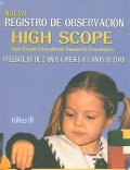 Nuevo registro de observacin High Scope. Preescolar de 2 aos 6 meses a 6 aos de edad.