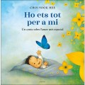 Ho ets tot per a mi. Un conte sobre l'amor ms especial