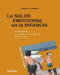 La salud emocional en la infancia. Componentes y estrategias de actuacin en la escuela.