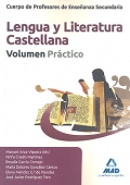 Lengua y Literatura Castellana. Volumen Prctico. Cuerpo de Profesores de Enseanza Secundaria.