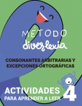 Mtodo diverlexia. Nivel 4 - Consonantes arbitrarias y excepciones ortogrficas. Actividades para aprender a leer