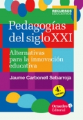 Pedagogas del siglo XXI. Alternativas para la innovacin educativa