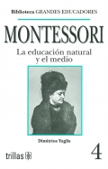 Montessori. La educacin natural y el medio.