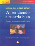 Aprendiendo a pasarla bien. Chimalli, modelo preventivo de riesgos psicosociales. Estrategias de intervencin para la escuela primaria. Libro del conductor.