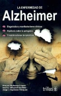La enfermedad de Alzheimer. Diagnstico y manifestaciones clnicas. Hiptesis sobre la patologa. Consideraciones teraputicas.