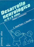 Desarrollo neurolgico de 0 a 6 aos. Etapas y evaluacin.