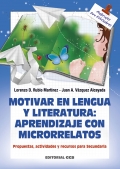 Motivar en lengua y literatura: aprendizaje con microrrelatos. Propuestas, actividades y recursos para secundaria