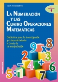 La numeracin y las cuatro operaciones matemticas. Didctica para la investigacin y el descubrimiento a travs de la manipulacin