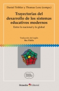 Trayectorias del desarrollo de los sistemas educativos modernos. Entre lo nacional y lo global