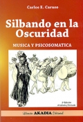 Silbando en la oscuridad. Msica y psicosomtica.