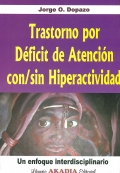 Trastorno por dficit de atencin con/sin hiperactividad. Un enfoque interdisciplinario.