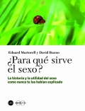 Para qu sirve el sexo? La historia y la utilidad del sexo como nunca te las haban explicado