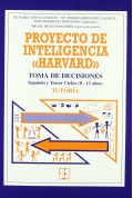 Proyecto de inteligencia Harvard. Toma de decisiones. Segundo y tercer ciclos (8-12 aos). Tutora.