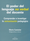 El poder del lenguaje no verbal del docente. Comprender e investigar la comunicacin pedaggica.