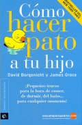 Cmo hacer pato a tu hijo Pequeos trucos para la hora de comer, de dormir, del bao...para cualquier momento!