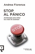 Stop al pnico. Autoterapia para evitar las crisis de ansiedad.