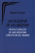 La filosofa de la libertad. Perfiles bsicos de una moderna concepcin del mundo