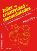 Taller de creatividad y manualidades. Actividades artsticas para 0-6 aos.