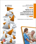 Apoyo en la organizacin de intervenciones en el mbito institucional. Modulo I. Atencin sociosanitaria a personas dependientes en instituciones sociales. Certificado de profesionalidad.