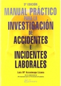 Manual prctico para la investigacin de accidentes e incidentes laborales