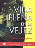 Vida plena en la vejez. Un efoque multidisciplinario.