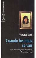 Cuando los hijos se van. Distanciarse para encontrar la propia vida.