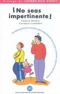 No seas impertinente! Un programa en cuatro fases para poner fin al mal comportamiento de sus hijos.