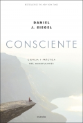 Consciente. Ciencia y prctica del mindfulness