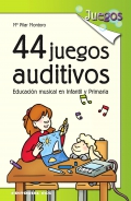 44 juegos auditivos. Educacin musical en Infantil y Primaria.