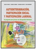 Autodeterminacin, participacin social y participacin laboral. Un programa para jvenes con discapacidad intelectual.