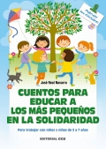 Cuentos para educar a los ms pequeos en la solidaridad. Para trabajar con nios y nias de 3 a 7 aos